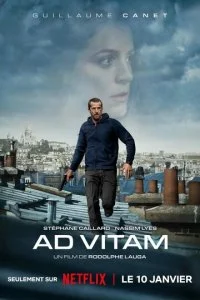  Ad Vitam: За жизнь  смотреть онлайн смотреть онлайн бесплатно в хорошем HD качестве — ЛордФильм